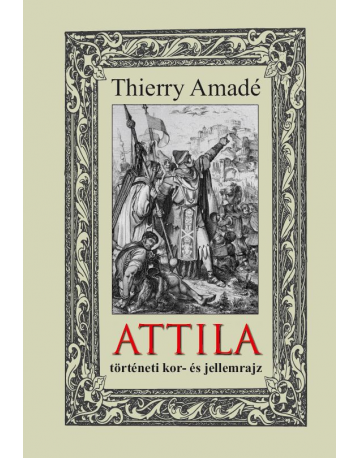 ATTILA - történeti kor- és...
